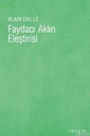 Faydacı Aklın Eleştirisi Alain Caillé