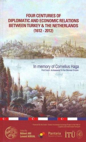 Four Centuries of Diplomatic and Economic Relations Between Turkey and