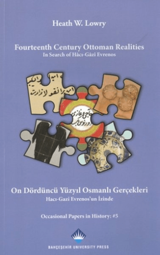 Fourteenth Century Ottoman Realities in search of Hacı-Gazi Evrenos - 