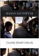 Geçmiş Şimdi Gelecek Hasan Ali Toptaş