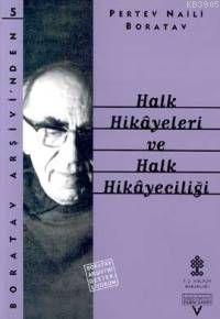 Halk Hikayeleri ve Halk Hikayeciliği Pertev Naili Boratav