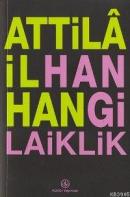 Hangi Laiklik %10 indirimli Attila İlhan