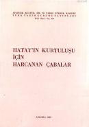 Hatay'ın Kurtuluşu İçin Harcanan Çabalar %20 indirimli Tayfur Sökmen