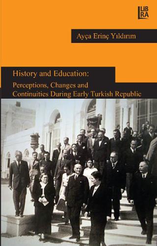 History and Education: Perceptions, Changes and Continuities During Ea