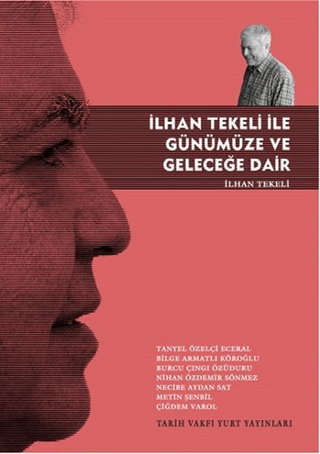 İlhan Tekeli ile Günümüze ve Geleceğe Dair İlhan Tekeli