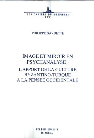 Image et Miroir en Pysychanalyse: L'apport de la Culture Byzantino-Tur