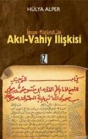 İmam Matüridi'de Akıl-Vahiy İlişkisi %10 indirimli Hülya Alper