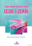 İslâm Hukuk Düşüncesinde Sedd-i Zerai Şevket Topal