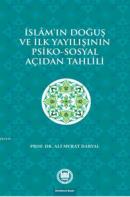 İslam'ın Doğuş ve İlk Yayılışının Psiko - Sosyal Açıdan Tahlili Ali Mu