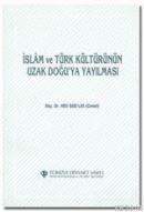 İslam ve Türk Kültürünün Uzak Doğu'ya Yayılması %10 indirimli Cemil Le