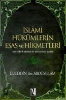 İslâmî Hükümlerin Esas ve Hikmetleri %10 indirimli İzzeddin B. Abdüsse