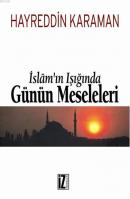 İslamın Işığında Günün Meseleleri %10 indirimli Hayreddin Karaman