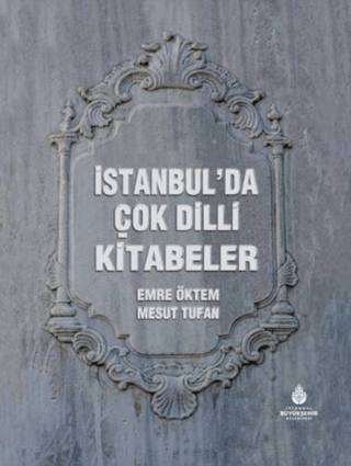 İstanbul'da Çok Dilli Kitabeler (Ciltli) Kolektif