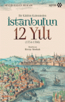 İstanbul'un 12 Yılı (1754-1766) Seyyid Hasan Muradi