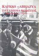 Kafkas- Abhazya Dayanışma Komitesi %10 indirimli Fatih Atan