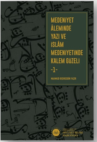 Medeniyet Aleminde Yazı ve İslam Medeniyetinde Kalem Güzeli - 2 Cilt T