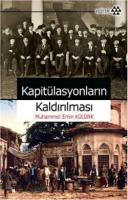 Kapitülasyonların Kaldırılması %10 indirimli Muhammet Emin Külünk