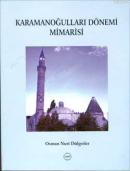 Karamanoğulları Dönemi Mimarisi %20 indirimli Osman Nuri Dülgerler