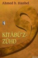 Kitâbü'z-Zühd %10 indirimli İmam Ahmet Bin Hanbel