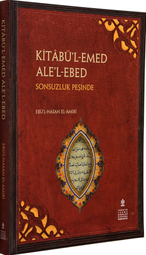 Kitabu’l-Emed Ale’l-Ebed - Sonsuzluk Peşinde (Kitab al-Amad Alal-Abad 