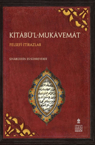 Kitabül Mukavemat - Felsefi İtirazlar (Eleştirmeli Metin, Çeviri) Şiha