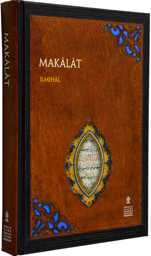 Makalat - İlmihal (İnceleme - Metin - Tıpkıbasım)