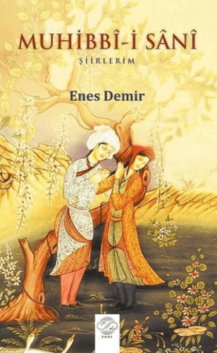 Muhibbî-i Sani- Şiirlerim Enes Demir