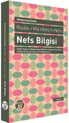 Nefs Bilgisi - Risale-i Ma'rifetü'n-Nefs Muhammed Sadık