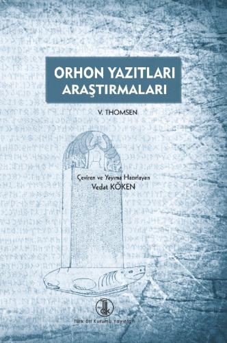 Orhon Yazıtları Araştırmaları Wilhelm Thomsen