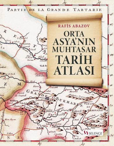 Orta Asya'nın Muhtasar Tarih Atlası Rafis Abazov