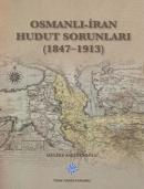 Osmanlı-İran Hudut Sorunları (1847-1913) %25 indirimli Melike Sarıkçıo