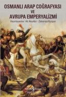 Osmanlı Arap Coğrafyası ve Avrupa Emperyalizmi %10 indirimli