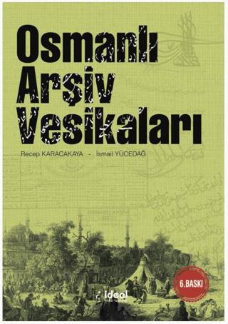 Osmanlı Arşiv Vesikaları Recep Karacakaya