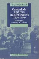 Osmanlı'da Eğitimin Modernleşmesi (1839-1908) Selçuk Akşin Somel