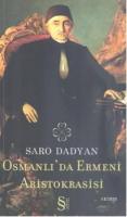 Osmanlı'da Ermeni Aristokrasisi %15 indirimli Saro Dadyan