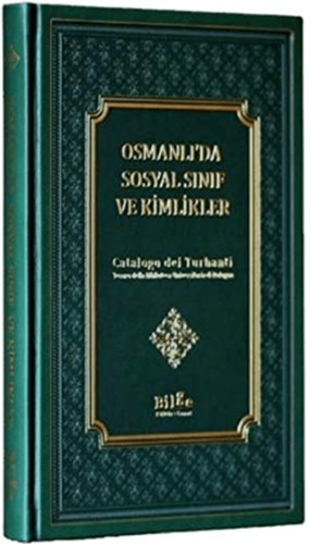 Osmanlı’da Sosyal Sınıf Ve Kimlikler - Catalogo dei Turbanti Tesero de