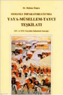 Osmanlı İmparatorluğu'nda Yaya - Müsellem - Taycı Teşkilatı Halime Doğ