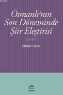 Osmanlı'nın Son Döneminde Şiir Eleştirisi Emine Tuğcu