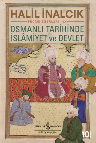 Osmanlı Tarihinde İslamiyet ve Devlet Halil İnalcık