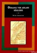 Osmanlı Yer Adları Sözlüğü %10 indirimli Nuri Akbayar