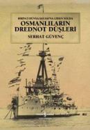 Osmanlıların Drednot Düşleri (Ciltli) %10 indirimli Serhat Güvenç