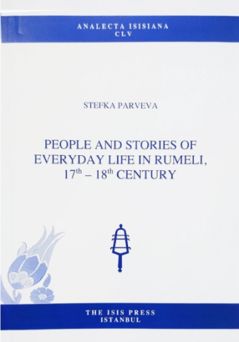 People and Stories of Everyday Life in Rumeli 17th-18th Century Stefka