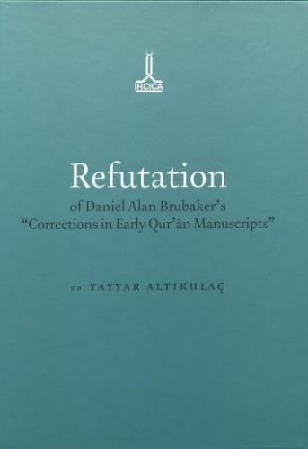 Refutation of Daniel Alan Brubaker's Corrections in Early Qur'an Manus