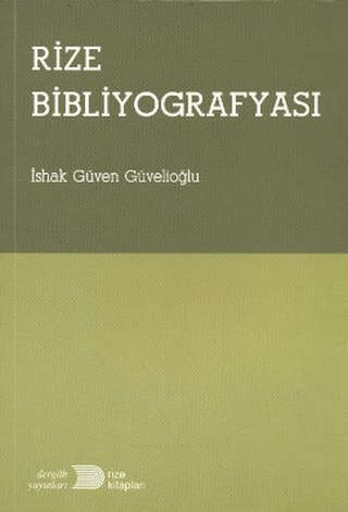 Rize Bibliyografyası İshak Güven Güvelioğlu