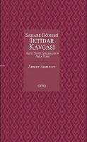 Sahabe Dönemi İktidar Kavgası (Ciltli) Ahmet Akbulut