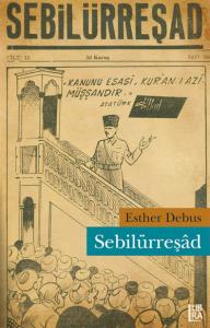 Sebilürreşad Kemalizm öncesi ve sonrası dönemdeki islamcı muhalefete d