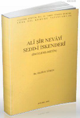 Sedd-i İskenderi (İnceleme - Metin) Ali Şir Nevayi