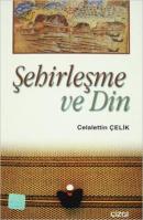 Şehirleşme ve Din Celaleddin Çelik