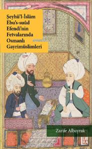 Şeyhül-İslam Ebu's-Suud Efendi'nin Fetvalarında Osmanlı Gayrimüslimler