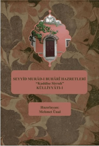 Seyyid Murad-ı Buhari Hazretleri "Kuddise Sirruh" Külliyatı - 1 Mehmet